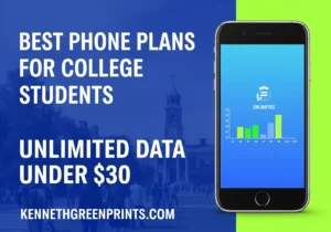 Best Phone Plans for College Students Unlimited Data Under $30