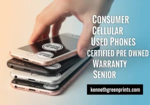 Consumer Cellular Used Phones Certified Pre Owned Warranty Senior