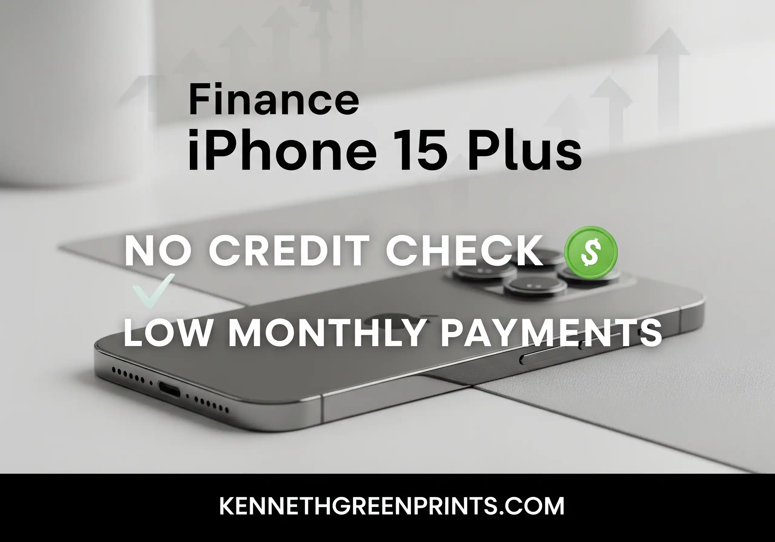 Finance iPhone 15 Plus No Credit Check Monthly Payments Low